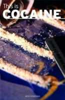 This Is Cocaine (Addiction) 1860745474 Book Cover