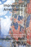 Impresionistas Americanos: Cuarenta y tres grandes artistas, volumen uno (Arte) B09SP6GPFJ Book Cover