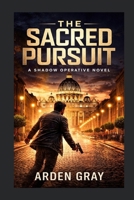 The Sacred Pursuit B0GQ3SG9MS Book Cover