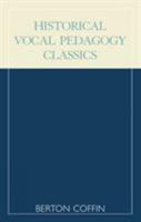 Historical Vocal Pedagogy Classics 0810844125 Book Cover