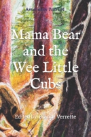 Mama Bear and the Wee Little Cubs B0BM3N8VLS Book Cover