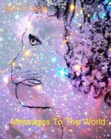 Messages To The World 149279709X Book Cover