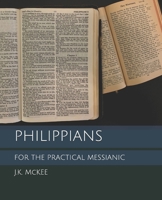 Philippians for the Practical Messianic 1475221894 Book Cover