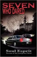 Seven Who Dared 0984127984 Book Cover