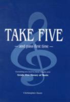 Take Five and Pass First Time: The Essential Independent Manual for Students Preparing for the Grade Five Theory of Music Examination of the Associated Board of the Royal Schools of Music 0953500705 Book Cover