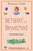 Betwixt and Bewitched: A Down Under cozy mystery 0645421278 Book Cover
