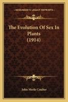The Evolution of Sex in Plants... B0BM6J3QJX Book Cover