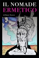 Il Nomade Ermetico: Il Primo Glitch della Storia (Le Visioni di Dario Torresi) B09WHKPY4D Book Cover