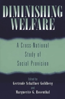 Diminishing Welfare: A Cross-National Study of Social Provision 0865693110 Book Cover