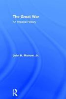 The Great War: An Imperial History 0415715598 Book Cover