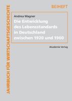 Die Entwicklung Des Lebensstandards in Deutschland Zwischen 1920 Und 1960 3050043326 Book Cover