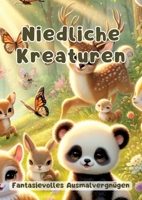 Niedliche Kreaturen: Fantasievolles Ausmalvergnügen (German Edition) 3384094921 Book Cover