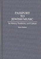 Passport to Jewish Music: Its History, Traditions, and Culture (Contributions to the Study of Music and Dance) 0313280355 Book Cover