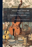 Neugriechische Volks Und Freiheitslieder (1842) 1272853675 Book Cover