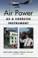 Air Power As A Coercive Instrument 0833027433 Book Cover