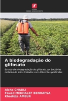 A biodegradação do glifosato 6206850676 Book Cover