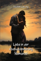 Liebe in der Abenddämmerung (Romance) (German Edition) B0CRBJFQFL Book Cover