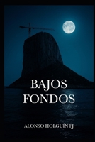 BAJOS FONDOS (Spanish Edition) B0FCCBY226 Book Cover