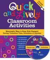 Quick & Lively Classroom Activities Book & CD-ROM: Meaningful Ways to Keep Kids Engaged During Transition Time, Downtime, or Anytime 157542214X Book Cover