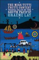 The Miss Tutti Frutti Contest: Travel Tales of the South Pacific (Ginger) 0958250901 Book Cover