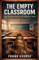 The Empty Classroom B0GWSM8PZN Book Cover