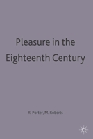 Pleasure in the Eighteenth Century 0333629779 Book Cover