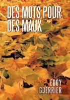 Des Mots Pour Des Maux 1477274340 Book Cover