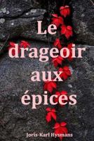 Le Drageoir Aux Epices 1979407495 Book Cover