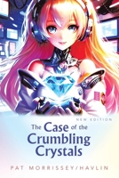 The Case of the Crumbling Crystals: New Edition B0GRJ75SPG Book Cover