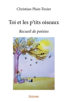 Toi et les p'tits oiseaux (French Edition) 2414352566 Book Cover