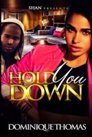 Hold You Down 1502996103 Book Cover
