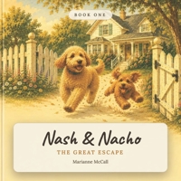 Nash & Nacho: The Great Excape B0H7NYTFBN Book Cover