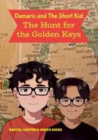 Damaris and The Short Kid: The Hunt for the Golden Keys 1300738898 Book Cover