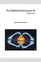 The Medium Disclosure III - Testament B0GS1S828X Book Cover
