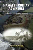 Hawaii's Russian Adventure: A New Look at Old History 0824824040 Book Cover
