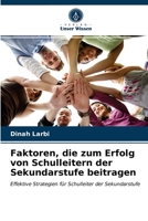 Faktoren, die zum Erfolg von Schulleitern der Sekundarstufe beitragen 6203227994 Book Cover