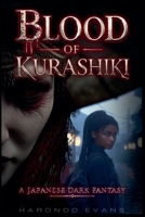 Blood of Kurashiki: A Japanese Dark Fantasy B0H73D5ZBS Book Cover