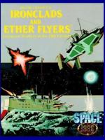 Ironclads & Ether Flyers: Aeronaval Combat for Space 1889 1930658052 Book Cover