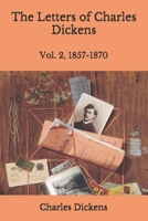 The Letters Of Charles Dickens: 1857-1870... 1484178688 Book Cover