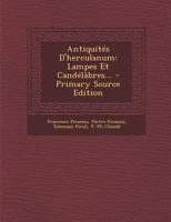 Antiquit�s d'Herculanum: Lampes Et Cand�l�bres... 1022606212 Book Cover