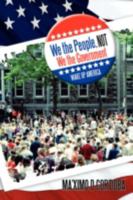 We the People, Not We the Government: Wake Up America 1440103607 Book Cover