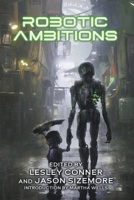 Robotic Ambitions B0CLXNC7K1 Book Cover