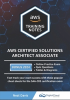 AWS Certified Solutions Architect Associate Training Notes 2019: Fast-track your exam success with the ultimate cheat sheet for the SAA-C01 exam 1099386403 Book Cover