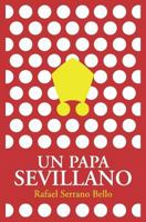 Un Papa sevillano 1470055937 Book Cover