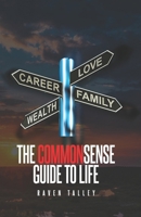 The Commonsense Guide to Life B0DBGLYTLL Book Cover