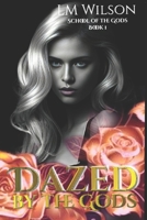 Dazed by the Gods B0C2SM3NPQ Book Cover