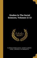 Studies In The Social Sciences, Volumes 11-13 1010561189 Book Cover