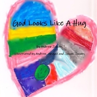 God Looks Like A Hug 0557780667 Book Cover