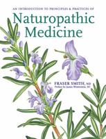 An Introduction to Principles & Practices of Naturopathic Medicine 1897025254 Book Cover