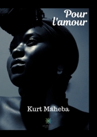 Pour l'amour (LE LYS BLEU) B08KWXPD3B Book Cover